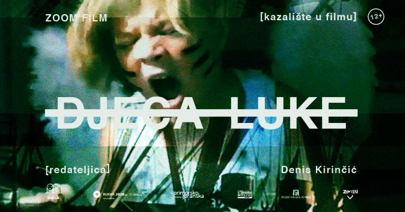 Premijera zoom filma "kazalište u filmu" DJECA LUKE / 18.06.2021.